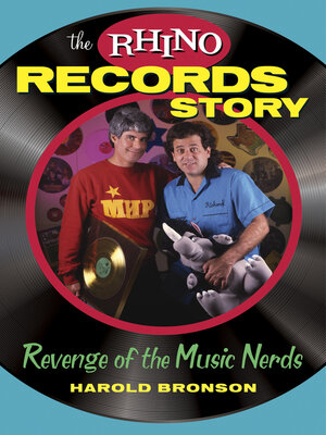 cover image of The Rhino Records Story: Revenge of the Music Nerds